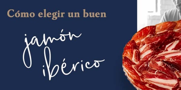 Cómo elegir un buen jamón ibérico: guía para acertar en tu compra