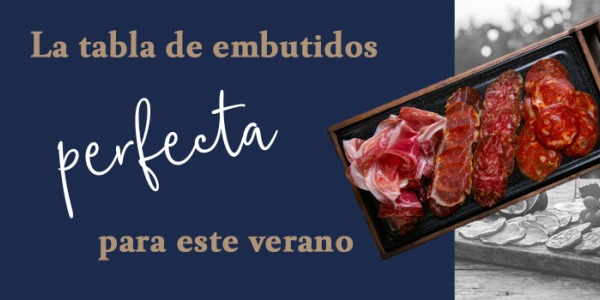 La tabla de embutidos perfecta para verano: Guía de maridaje y trucos