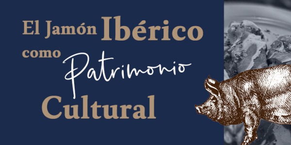  El Jamón Ibérico como Patrimonio Cultural
